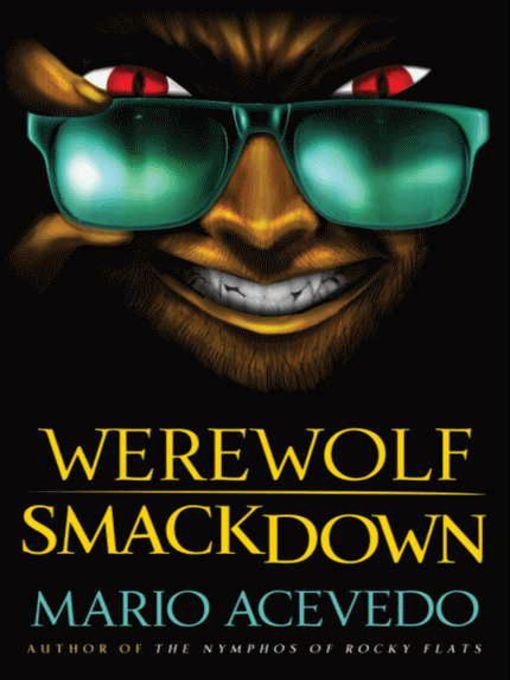 Title details for Werewolf Smackdown by Mario Acevedo - Available